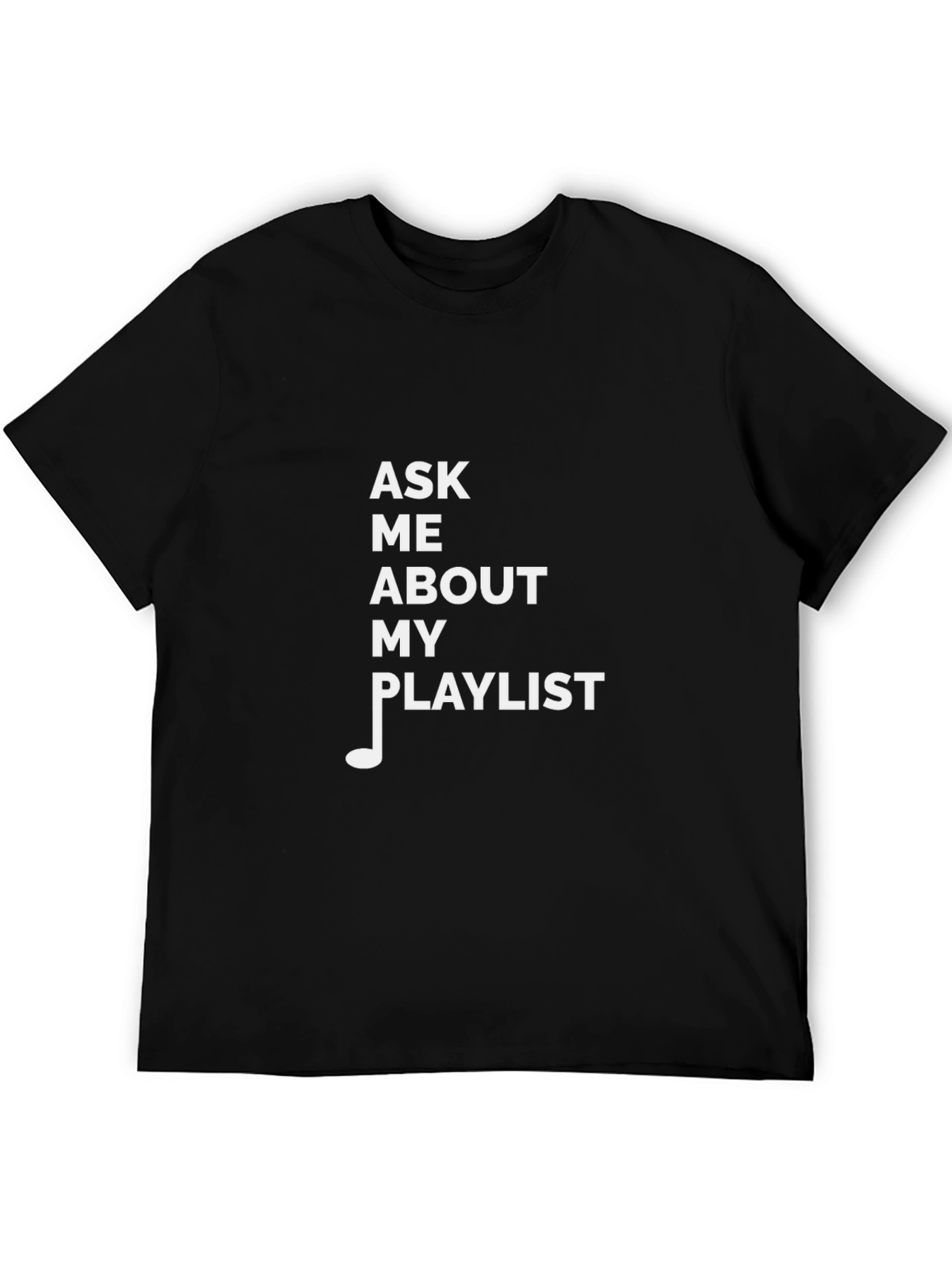 Ask Me About My Playlist Graphic Tee