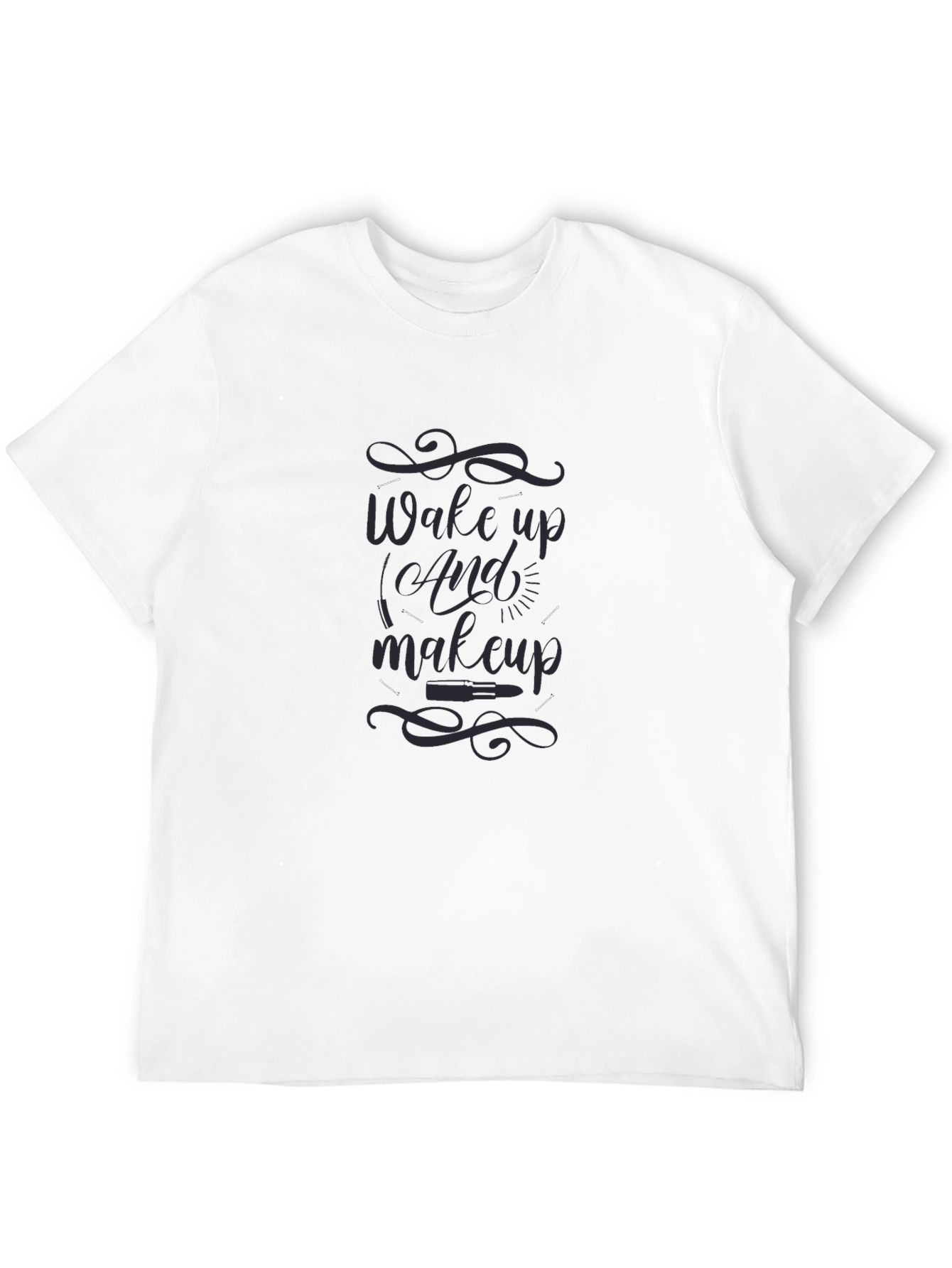 Wake Up and Makeup T-Shirt - Beauty Theme