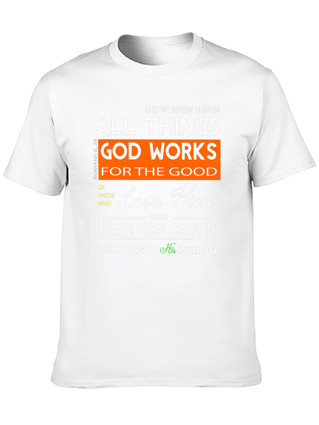 Romans 8:28 Christian T-Shirt