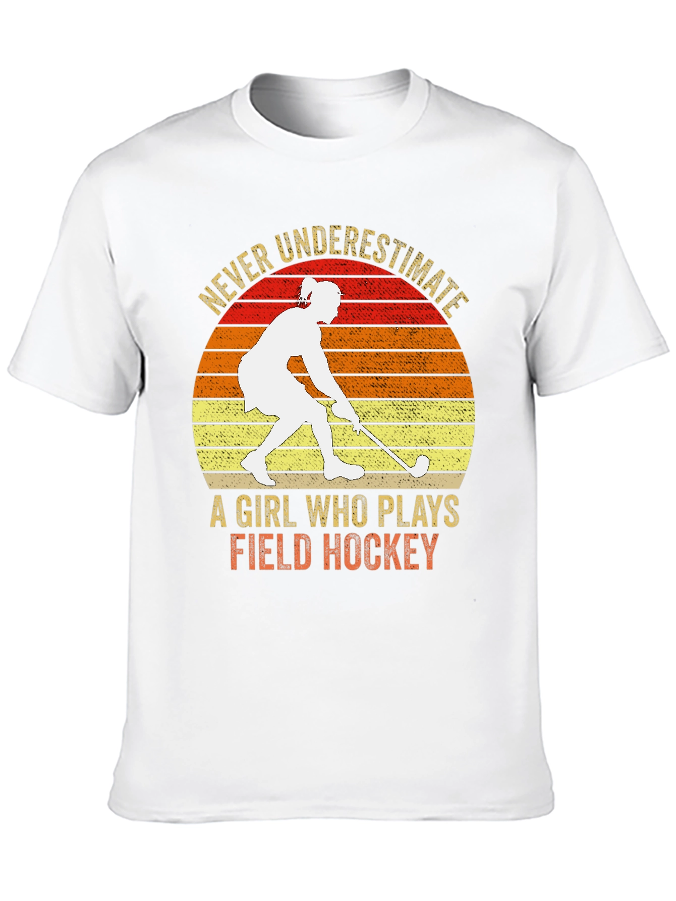 Never Underestimate Field Hockey T-Shirt