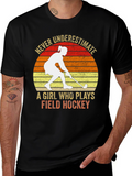 Never Underestimate Field Hockey T-Shirt