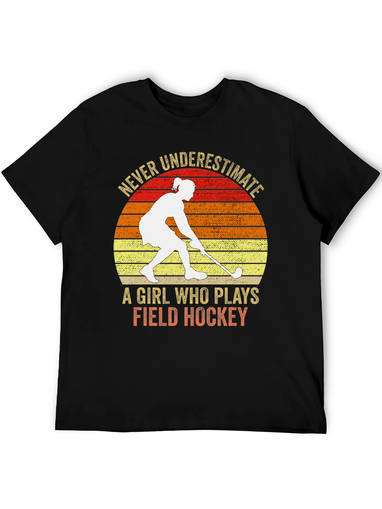 Never Underestimate Field Hockey T-Shirt