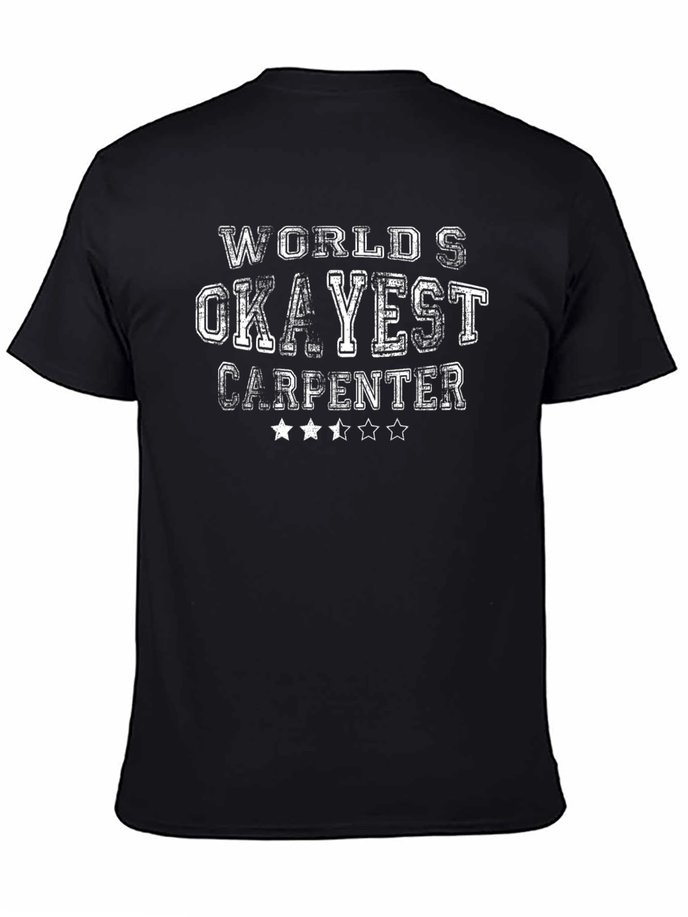 Worlds Okayest Carpenter T-Shirt - Funny Carpentry Gift