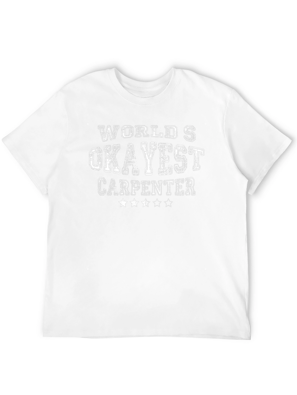Worlds Okayest Carpenter T-Shirt - Funny Carpentry Gift