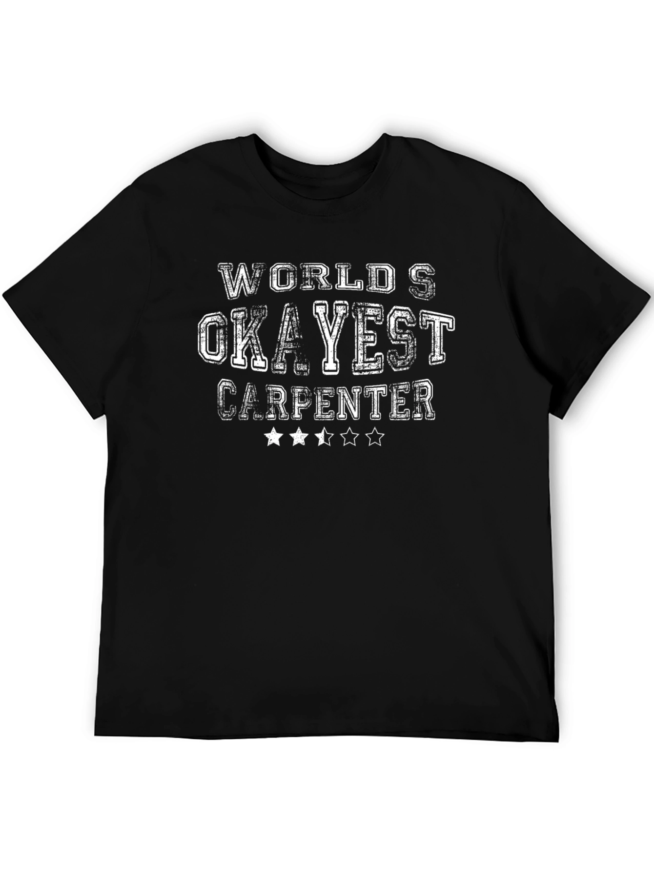 Worlds Okayest Carpenter T-Shirt - Funny Carpentry Gift