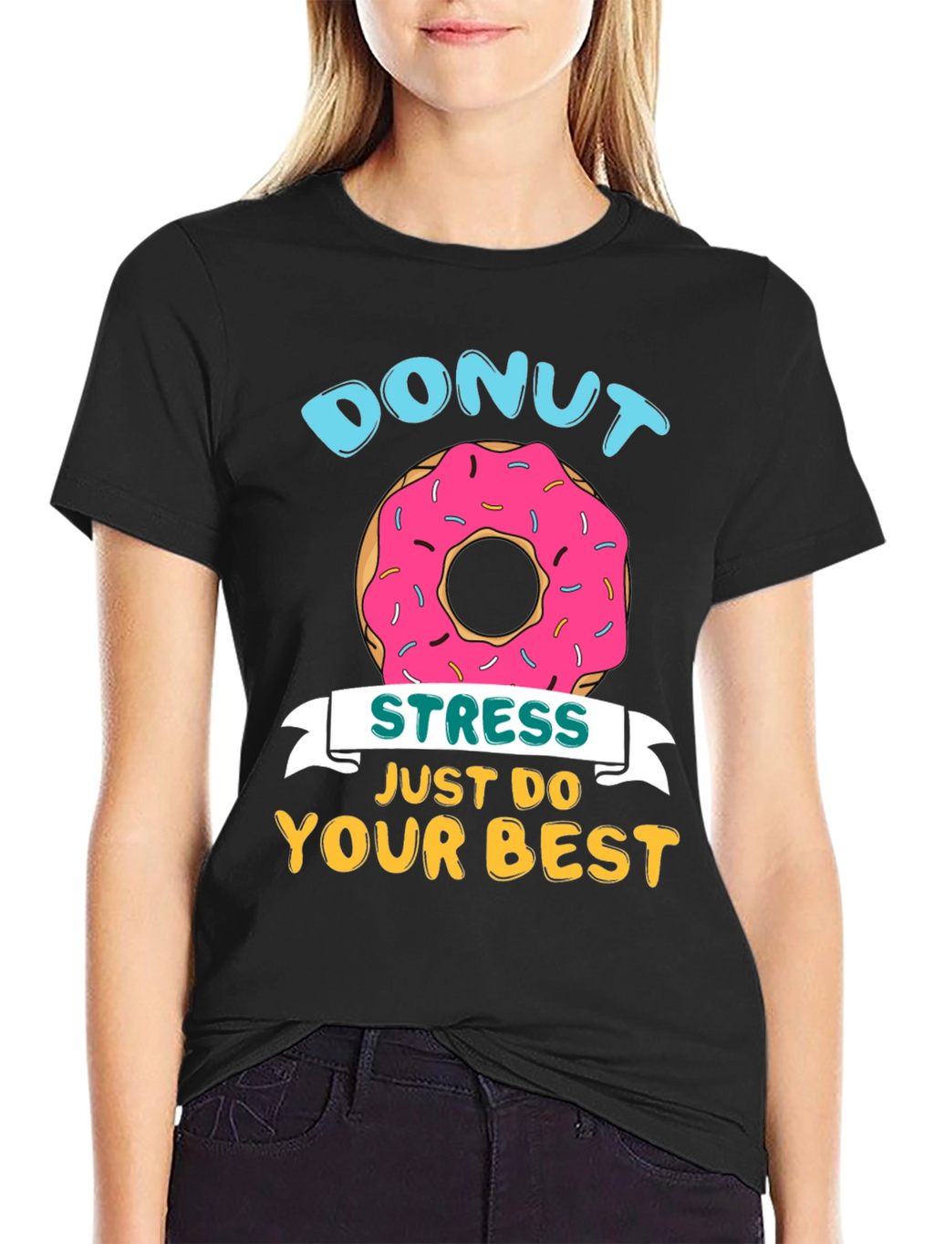 Donut Stress T-Shirt - Just Do Your Best