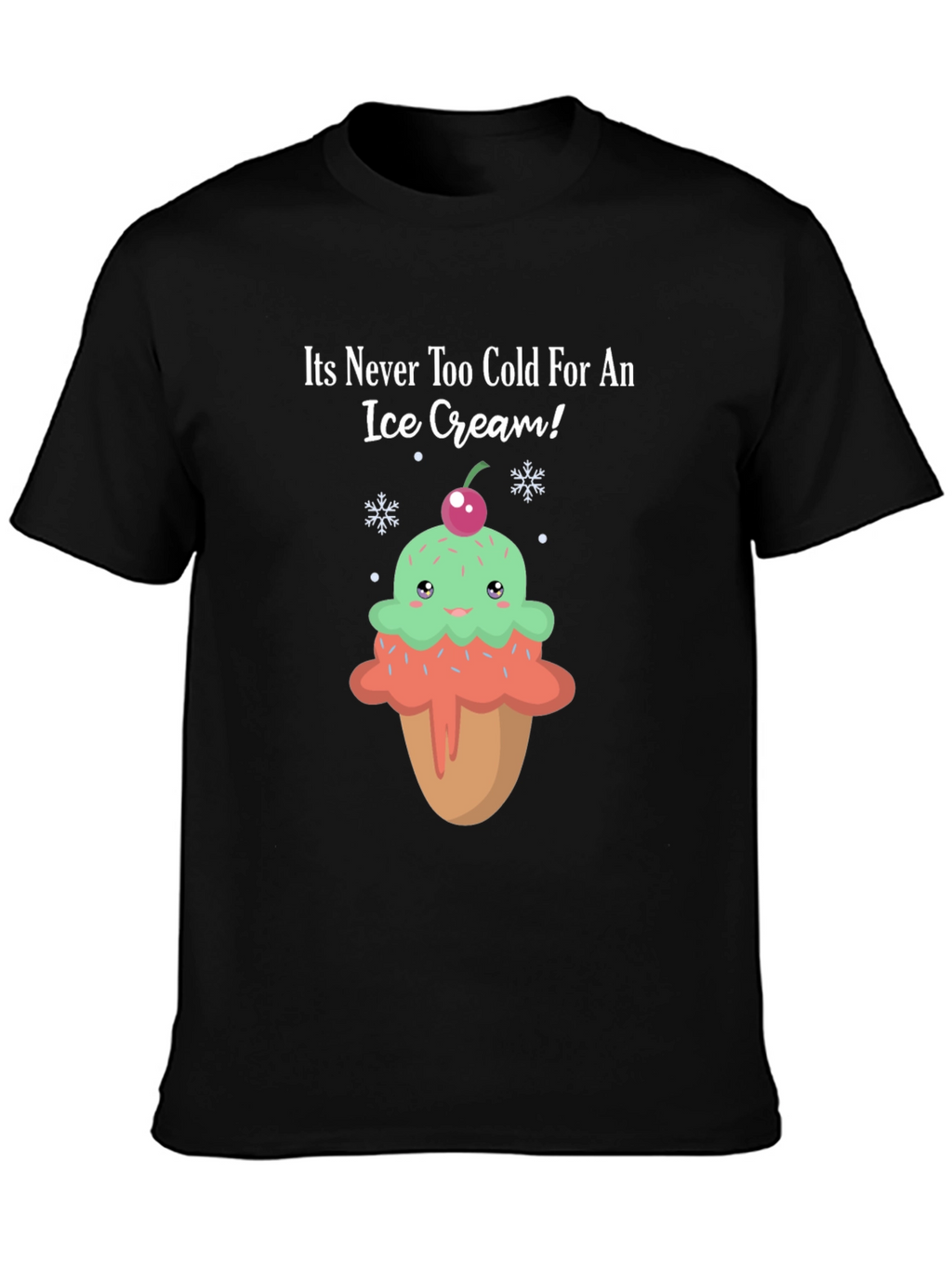 Funny Ice Cream T-Shirt - Never Too Cold!