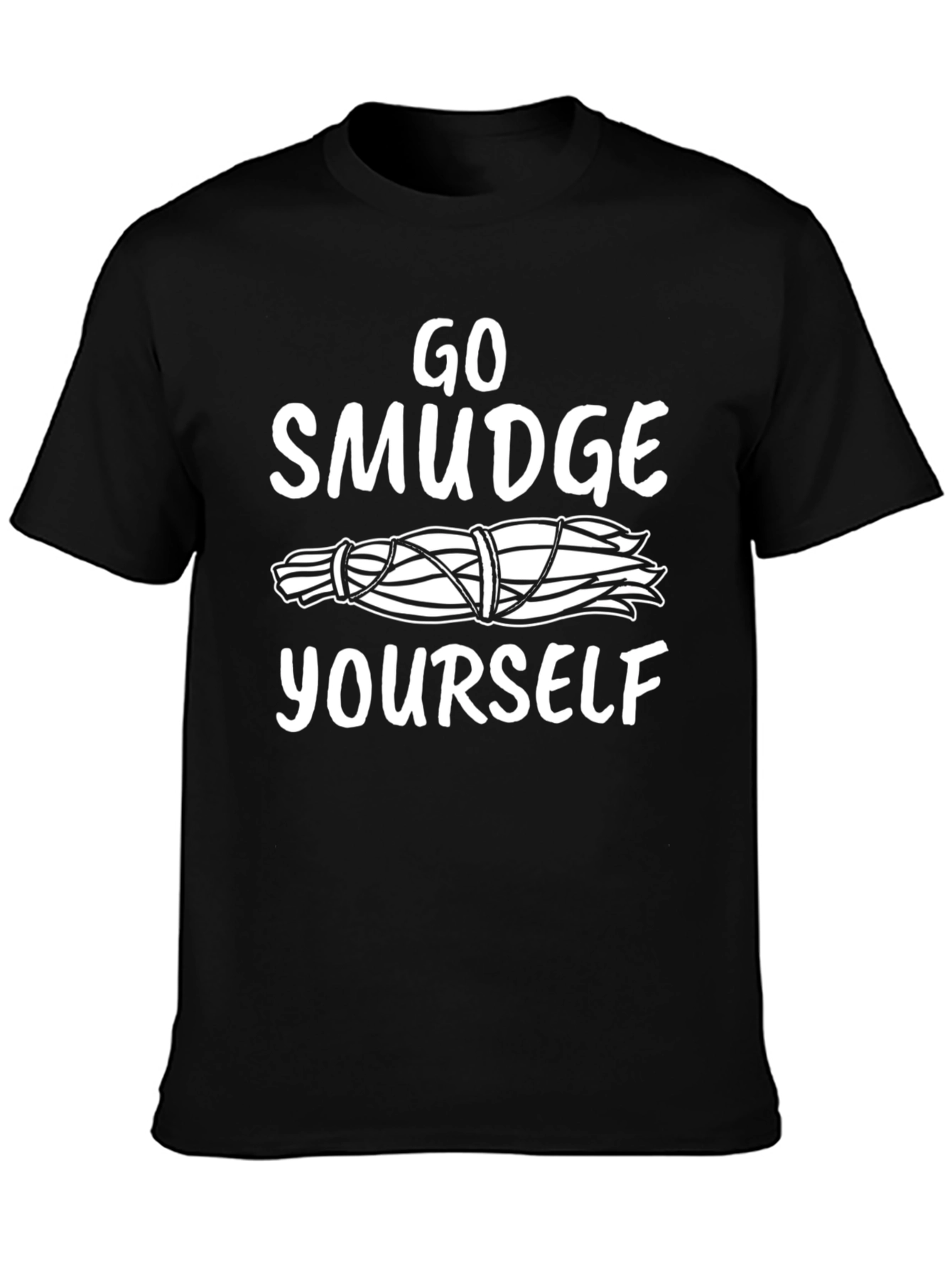 Go Smudge Yourself T-Shirt