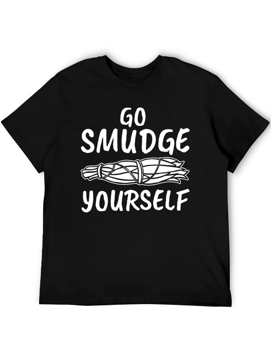 Go Smudge Yourself T-Shirt