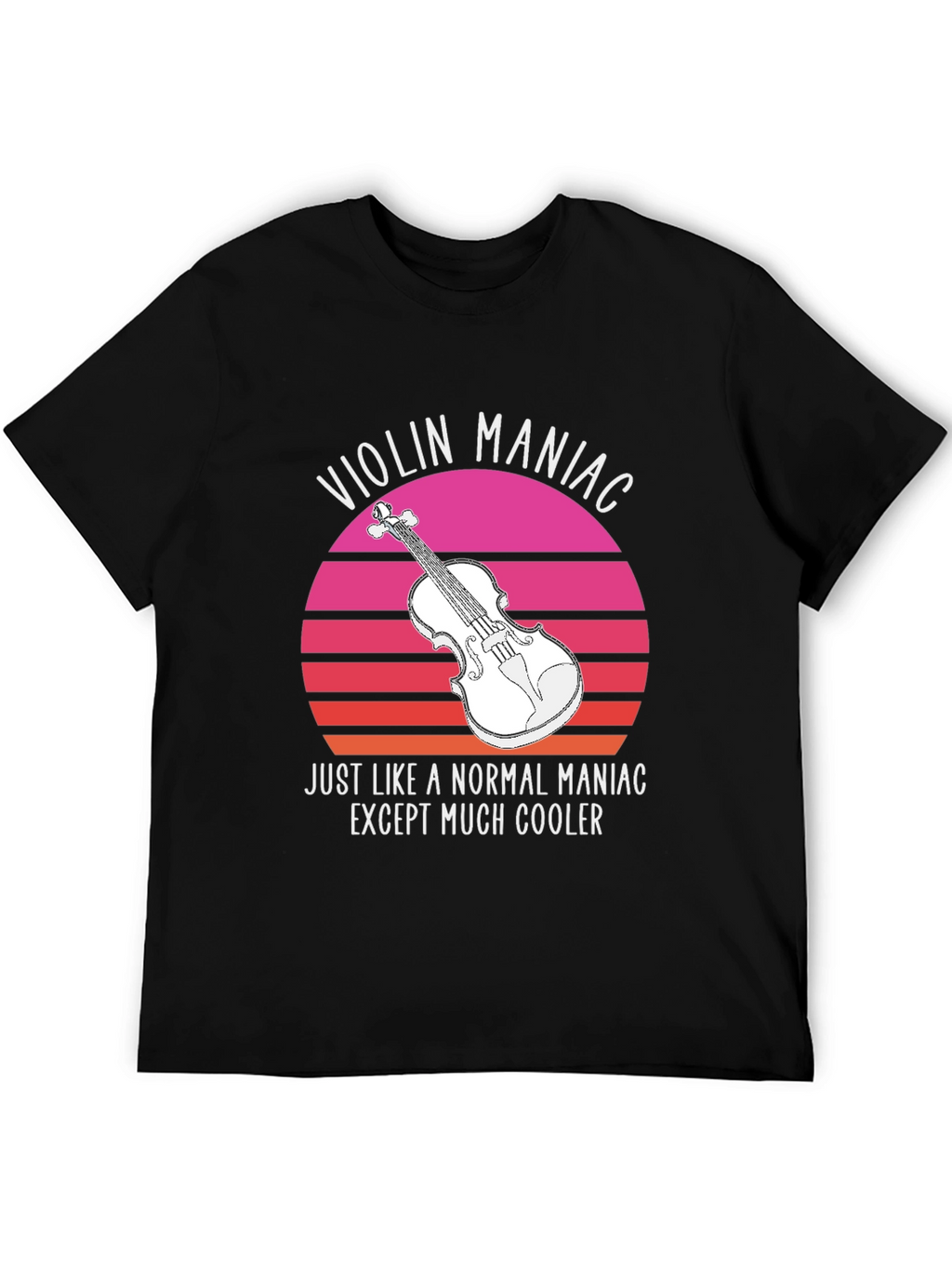 Violin Maniac T-Shirt - Cool Musician Tee