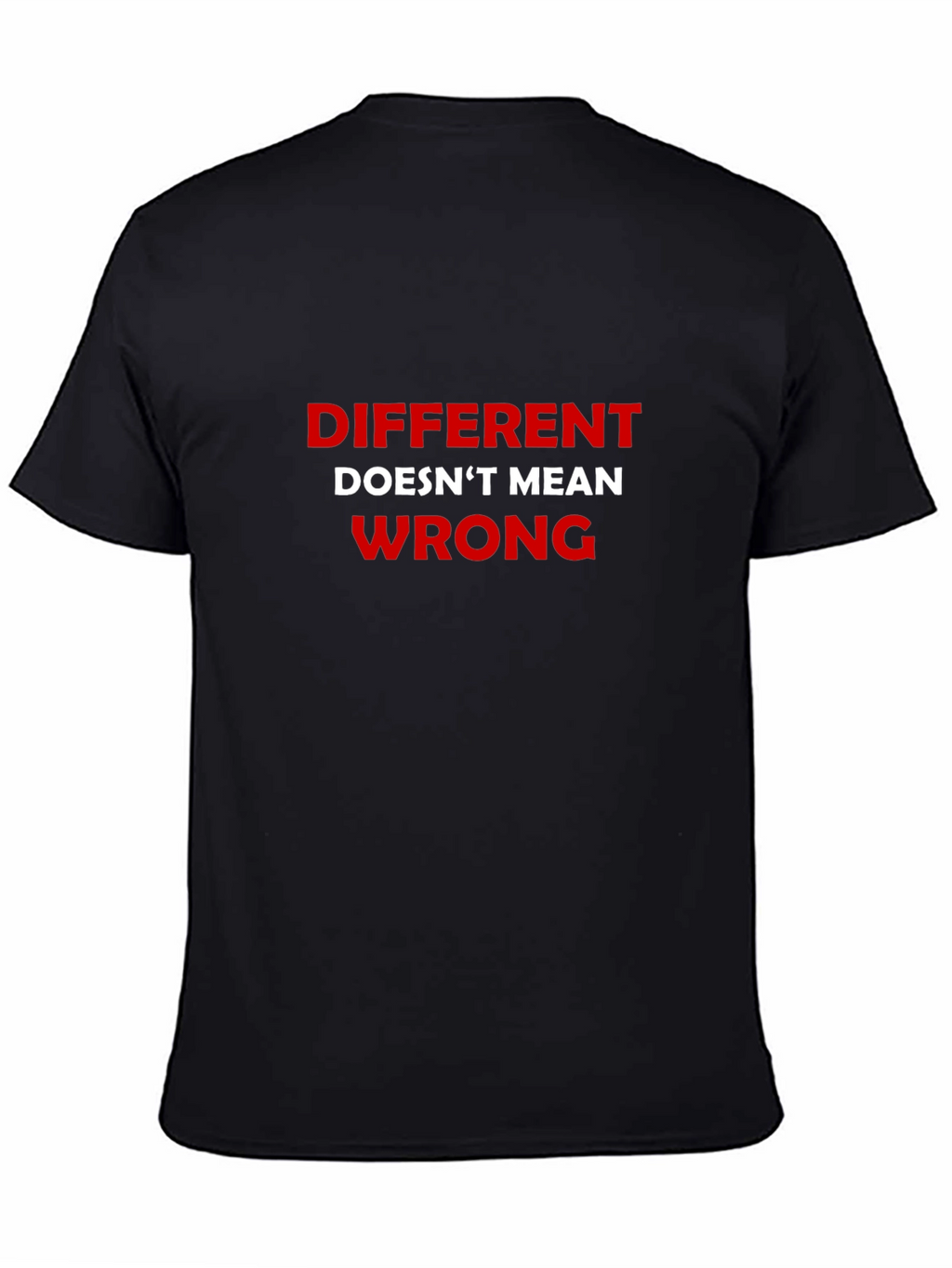 Different Doesnt Mean Wrong Black T-Shirt