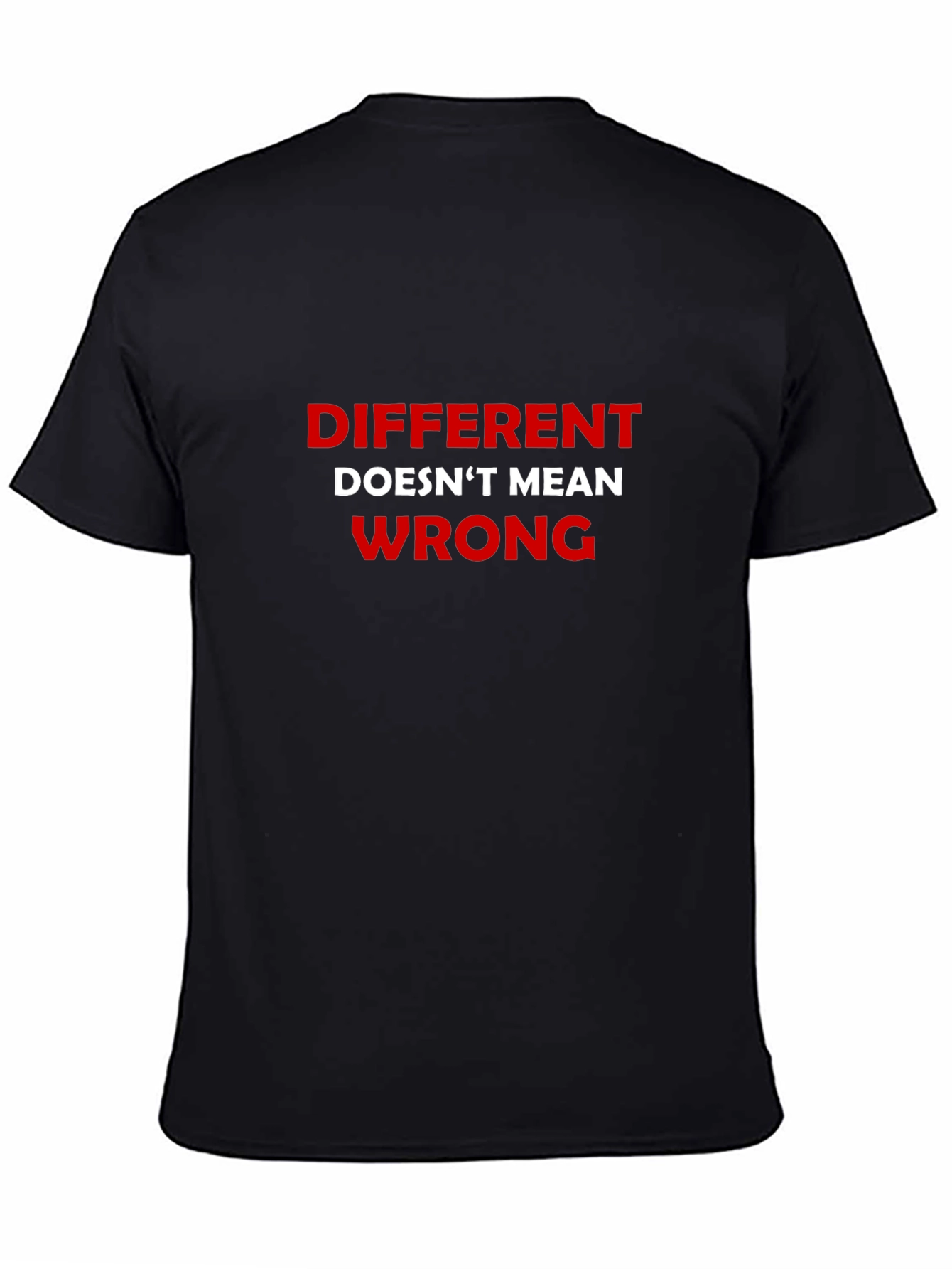 Different Doesnt Mean Wrong Black T-Shirt