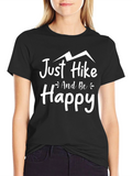 Just Hike and Be Happy Graphic Tee