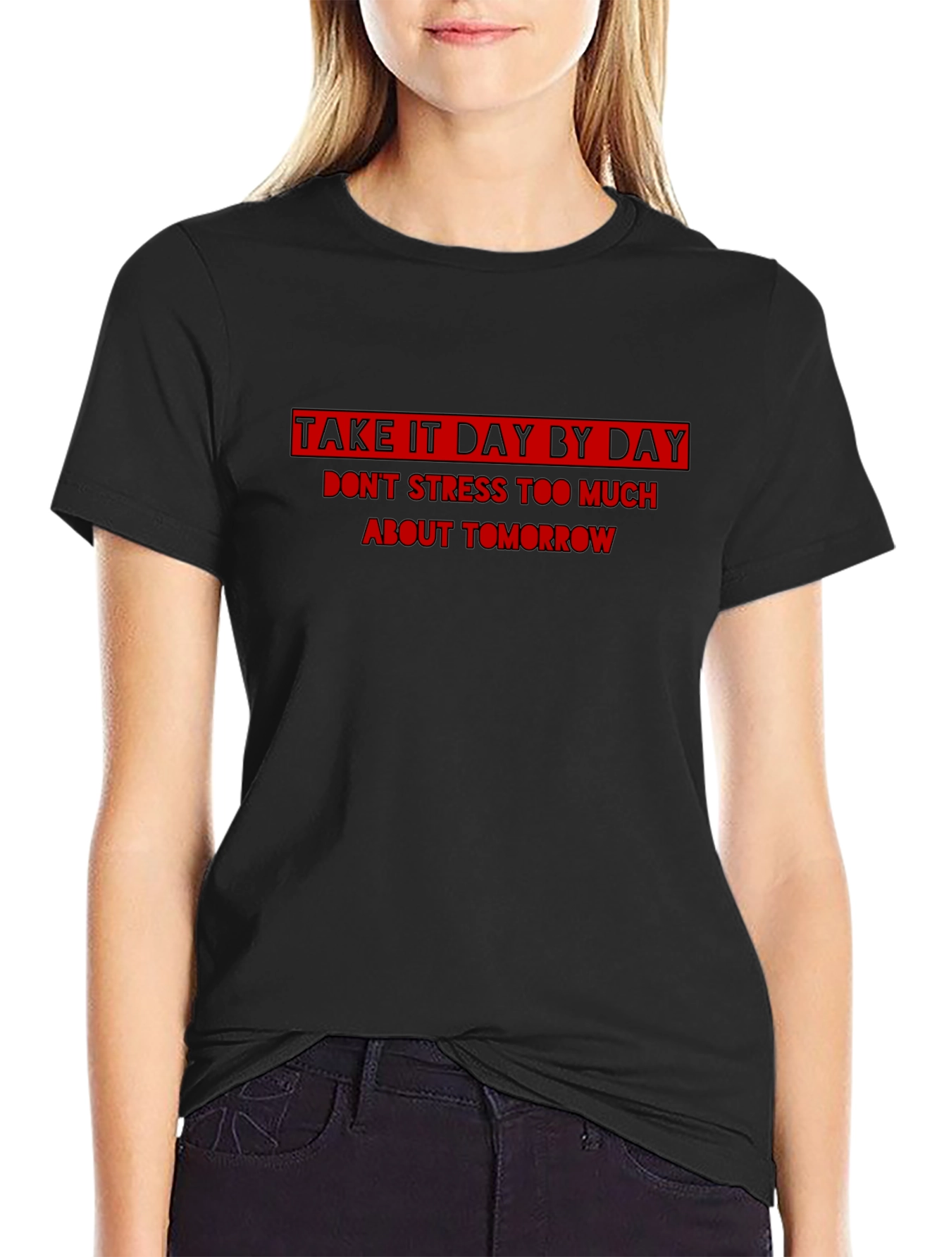 Inspirational Take It Day By Day Black T-Shirt