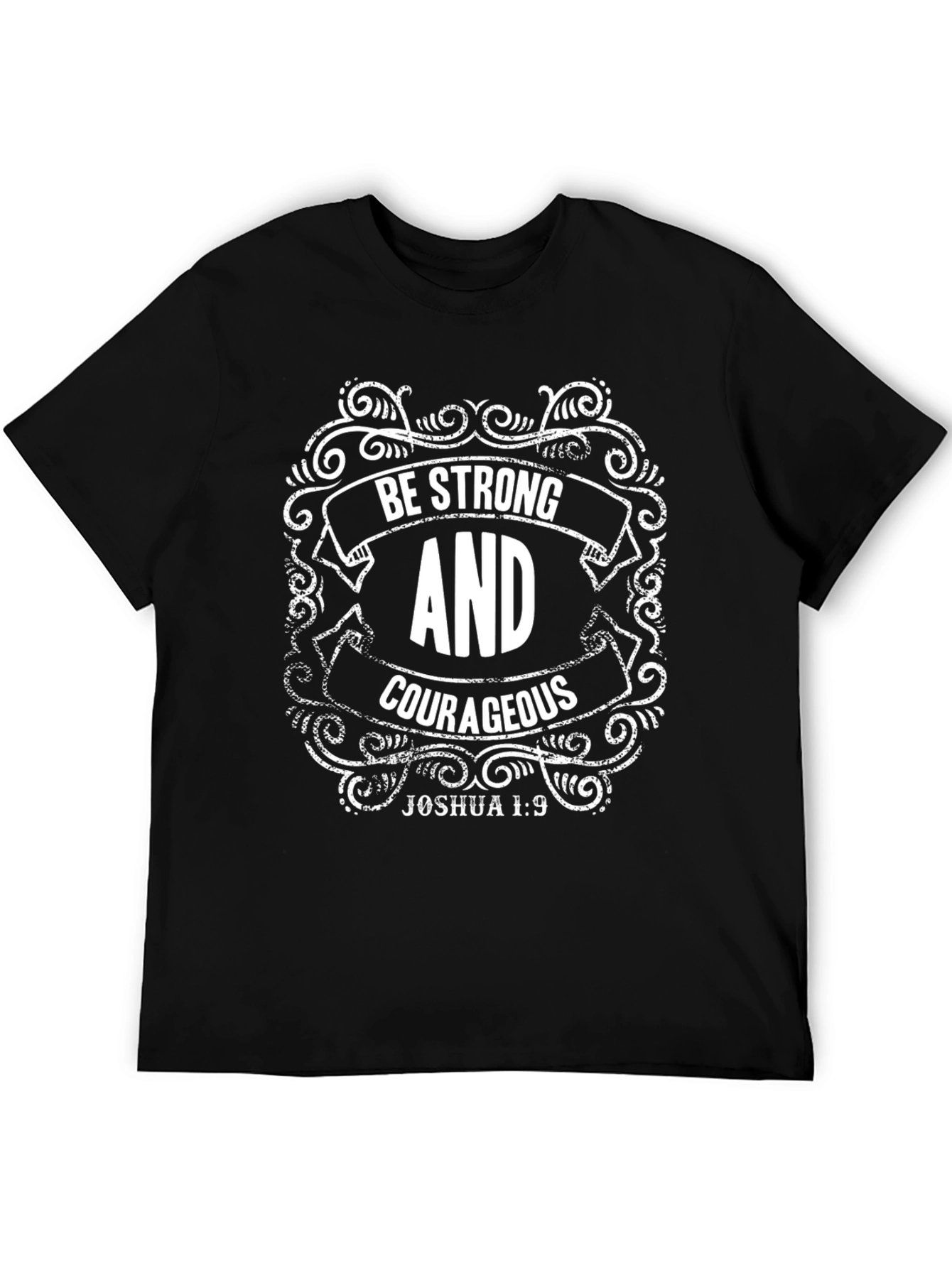 Be Strong & Courageous Graphic T-Shirt