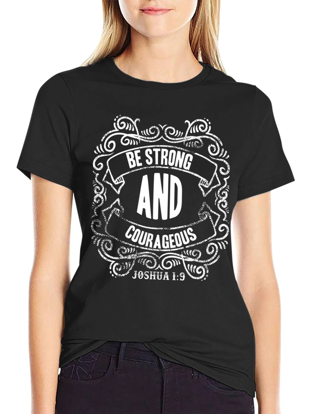 Be Strong & Courageous Graphic T-Shirt