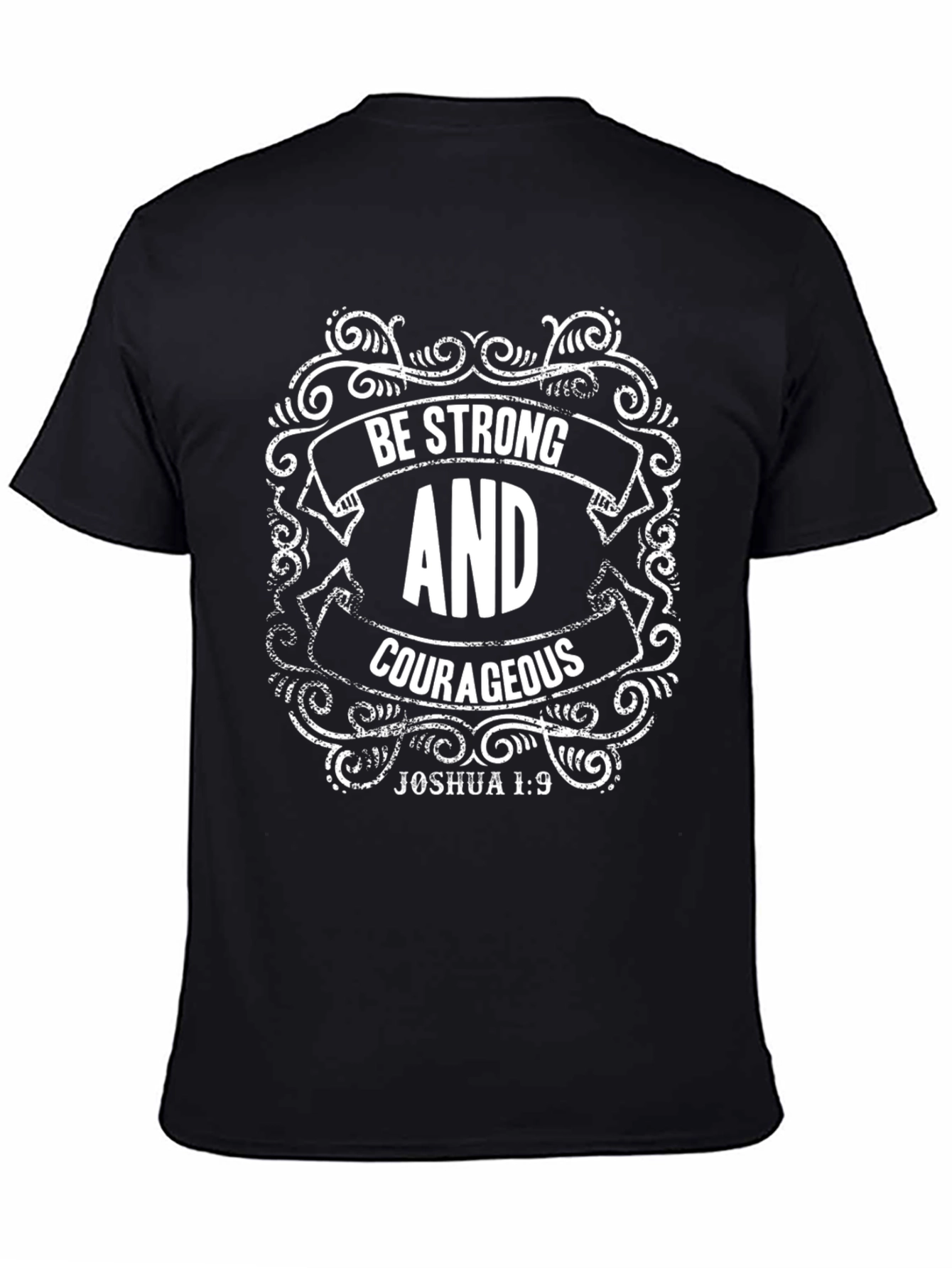 Be Strong & Courageous Graphic T-Shirt