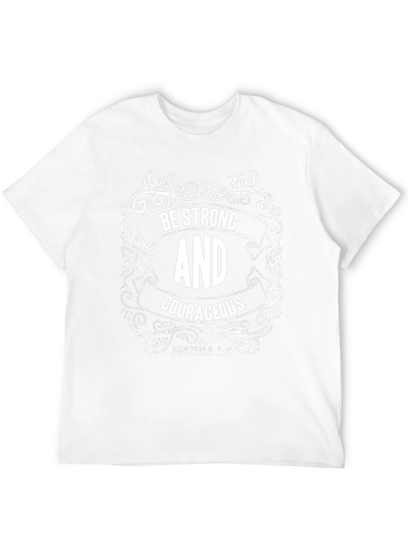 Be Strong & Courageous Graphic T-Shirt