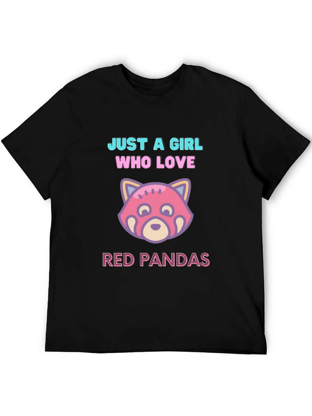 Just a Girl Who Loves Red Pandas T-Shirt