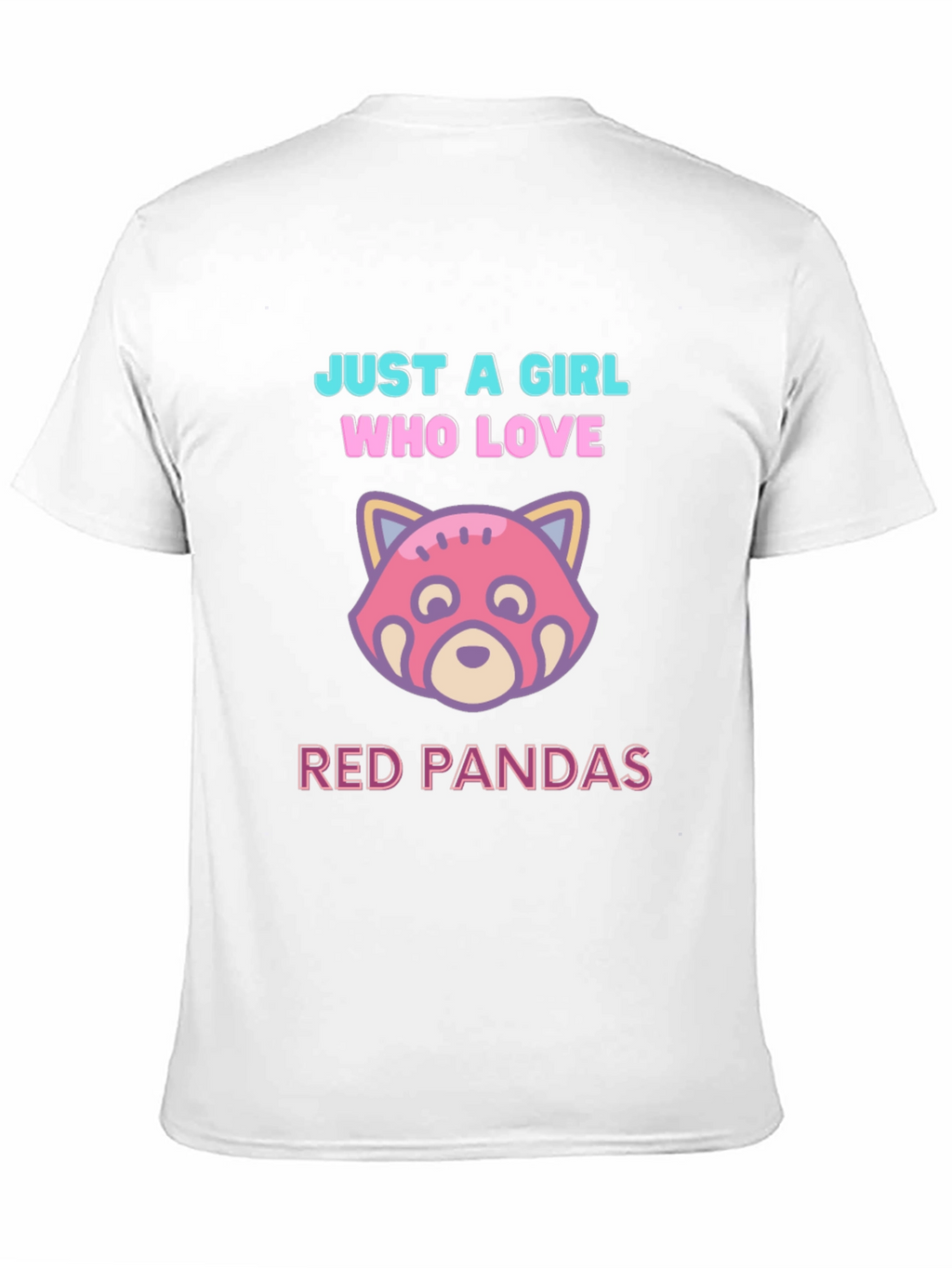 Just a Girl Who Loves Red Pandas T-Shirt