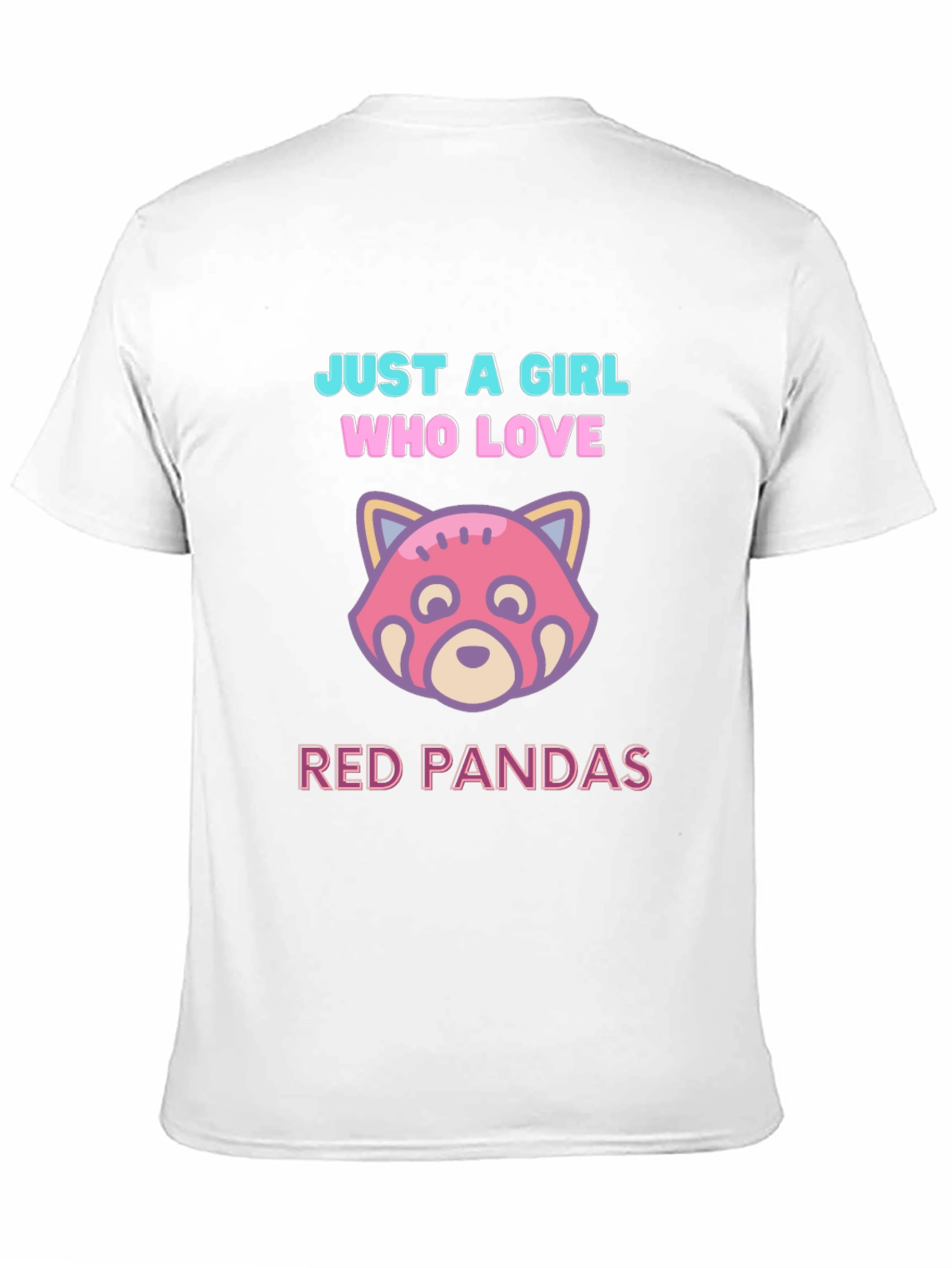 Just a Girl Who Loves Red Pandas T-Shirt