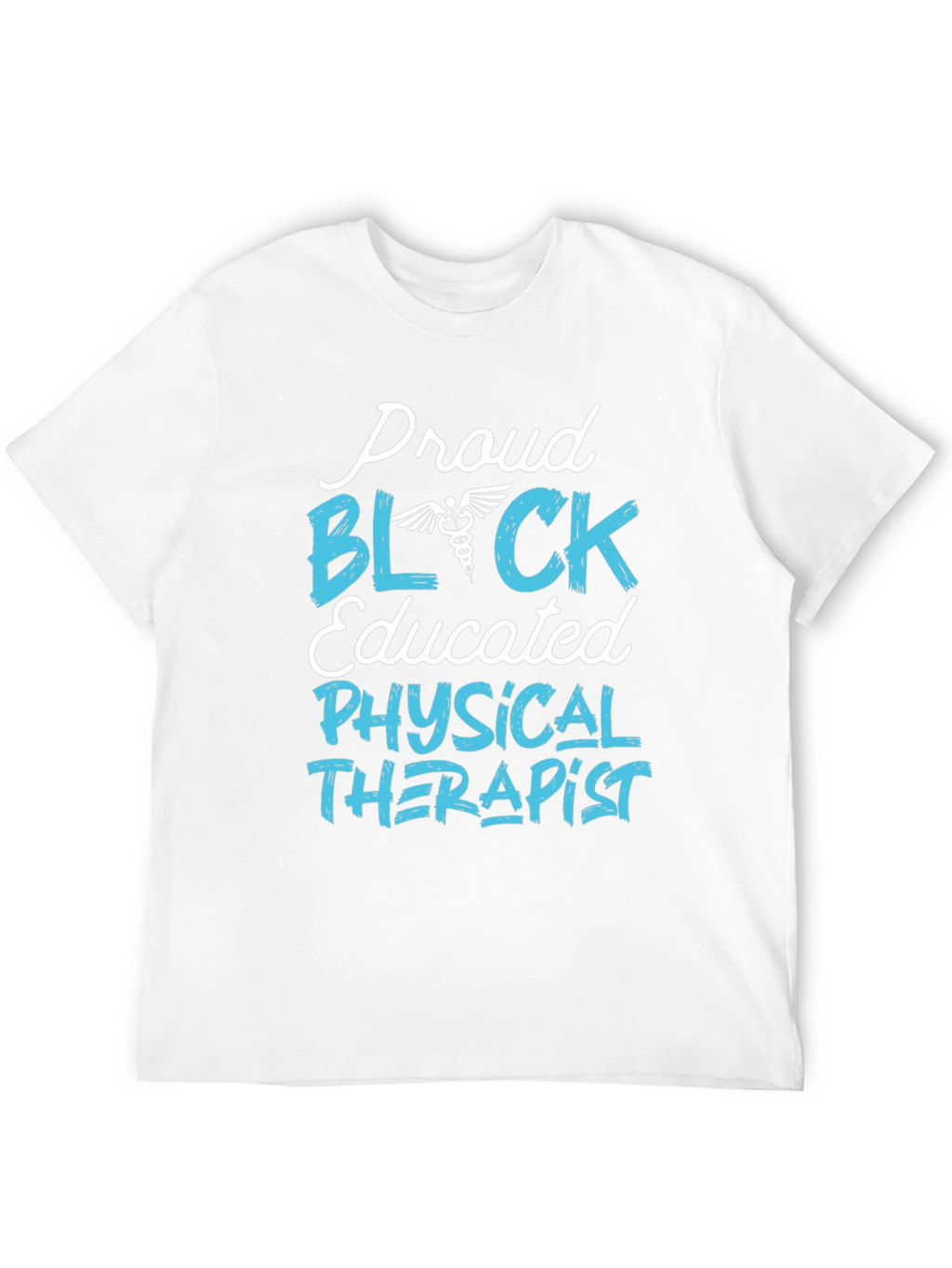 Proud Black Educated Physical Therapist T-Shirt
