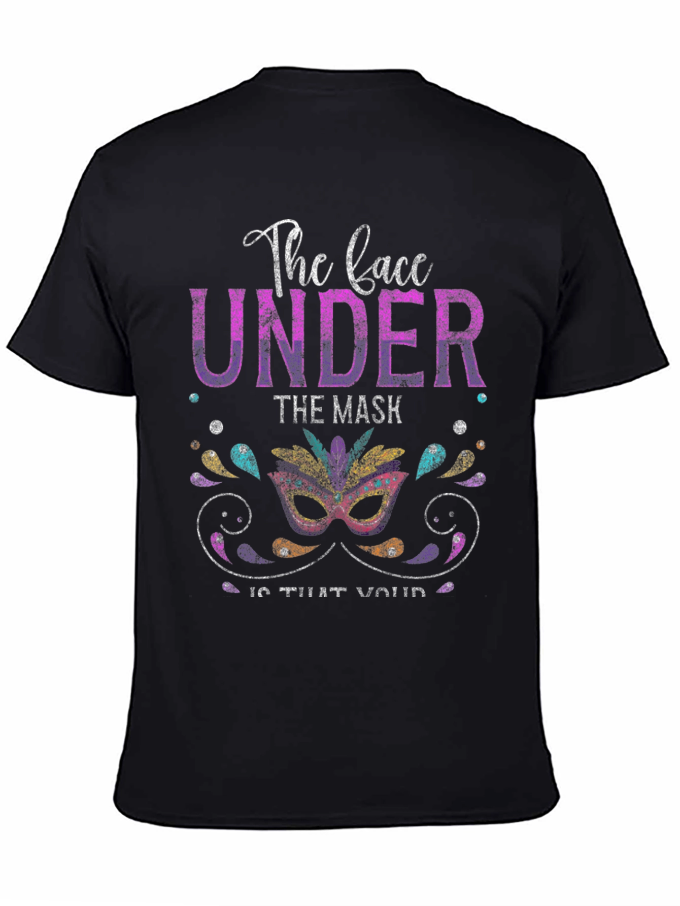 The Face Under The Mask T-Shirt
