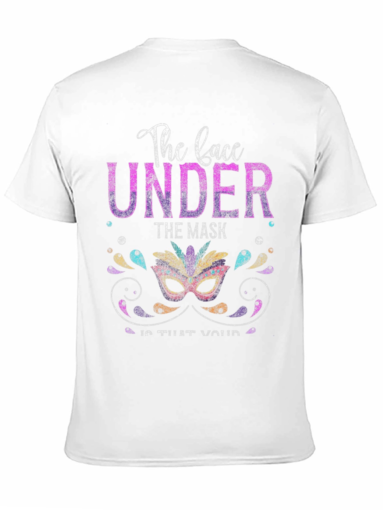 The Face Under The Mask T-Shirt