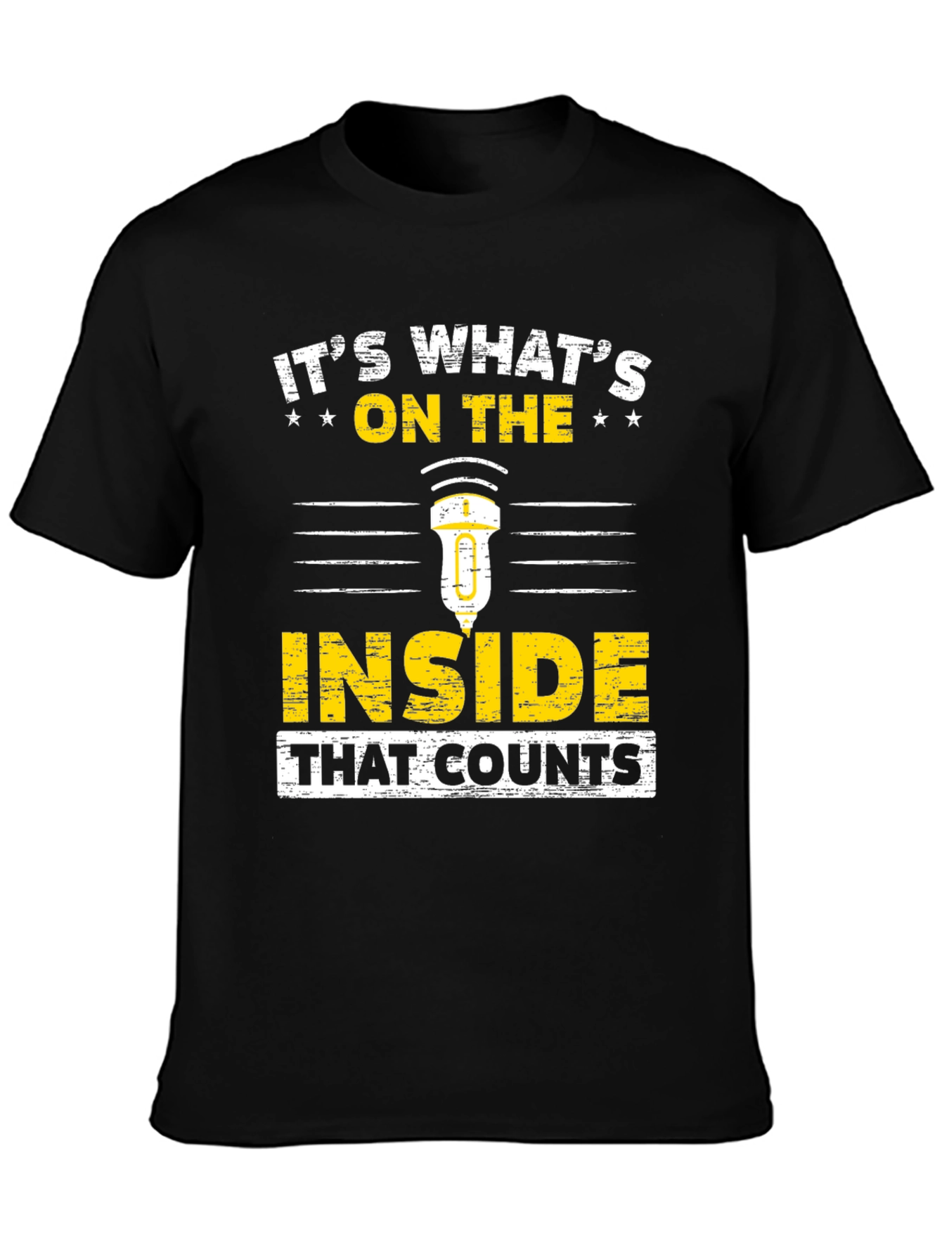 Its Whats on the Inside That Counts T-Shirt