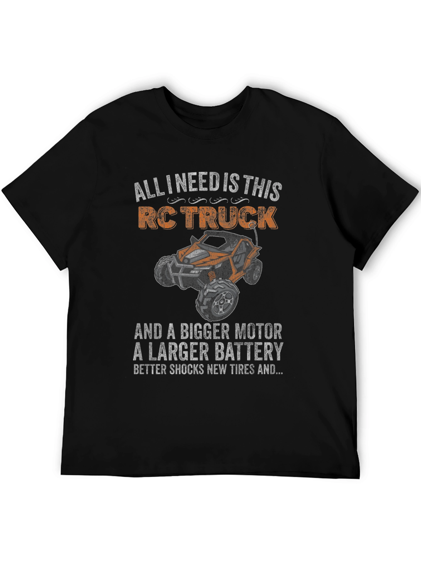 RC Truck T-Shirt: Bigger Motor Larger Battery Graphic Tee