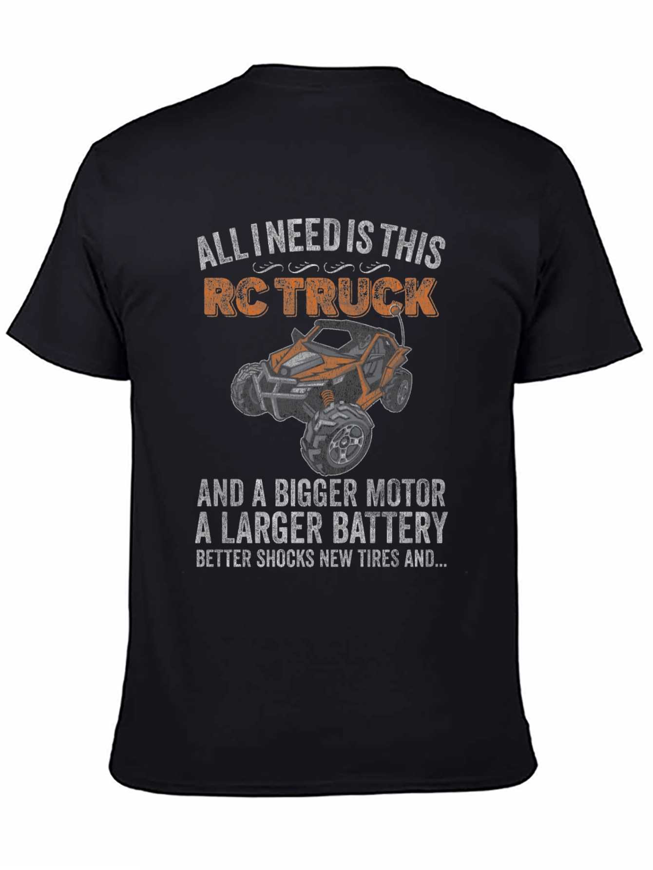 RC Truck T-Shirt: Bigger Motor Larger Battery Graphic Tee