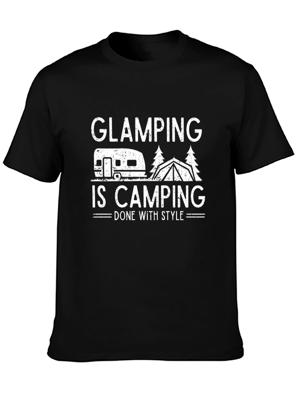 Glamping is Camping T-Shirt - Done With Style