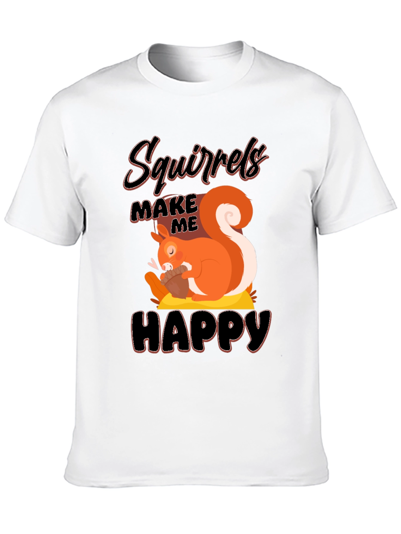 Squirrels Make Me Happy T-Shirt
