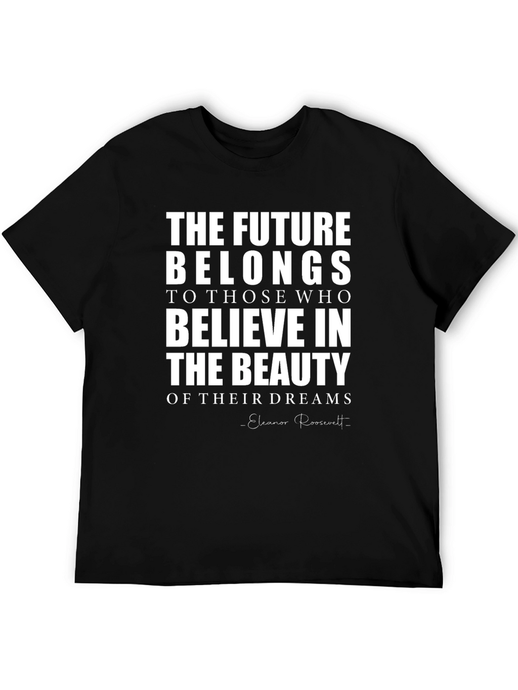 Inspirational Quote T-Shirt - Future Belongs to Believers