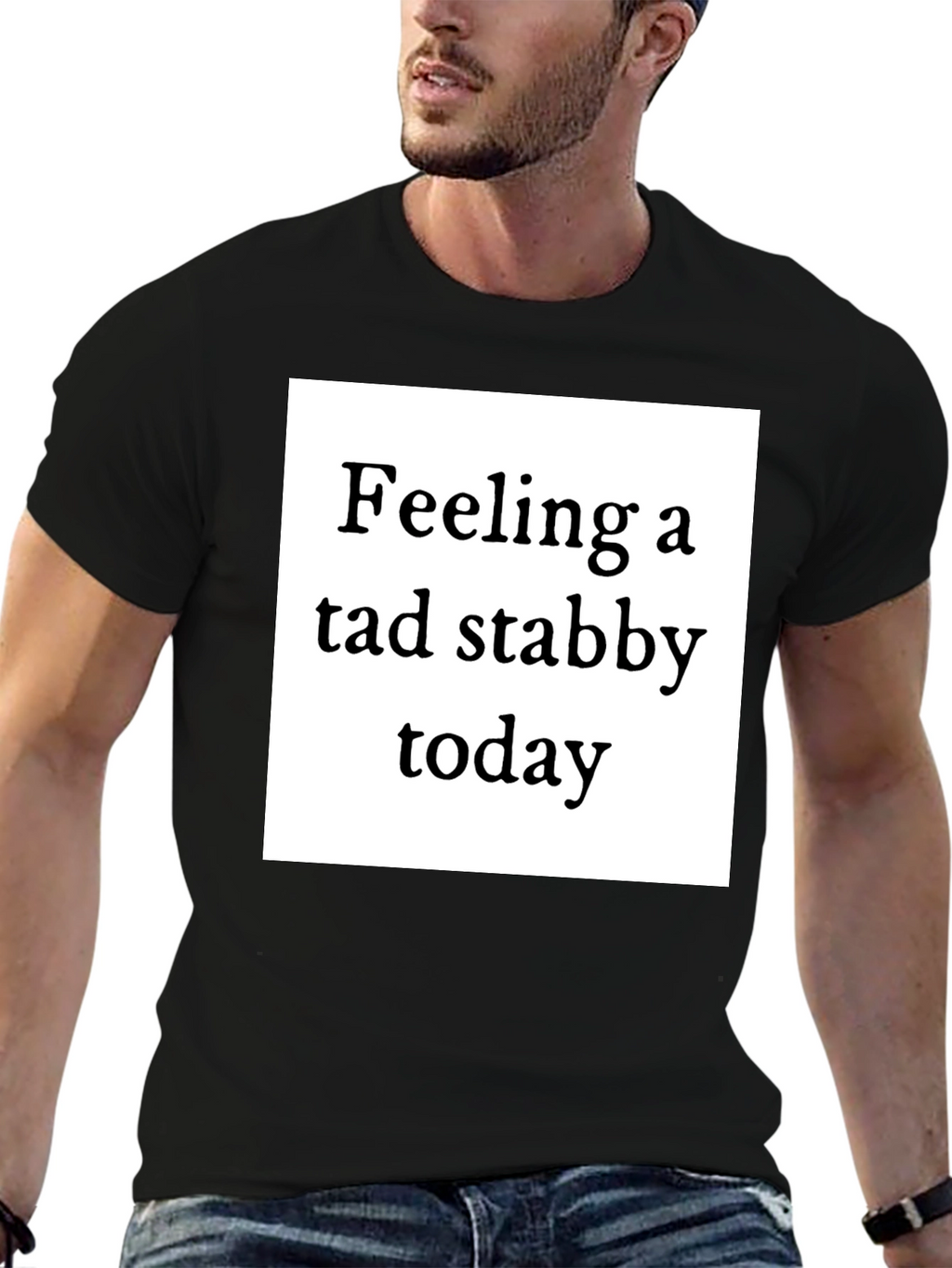 Feeling Stabby T-Shirt - Quirky Humor Tee