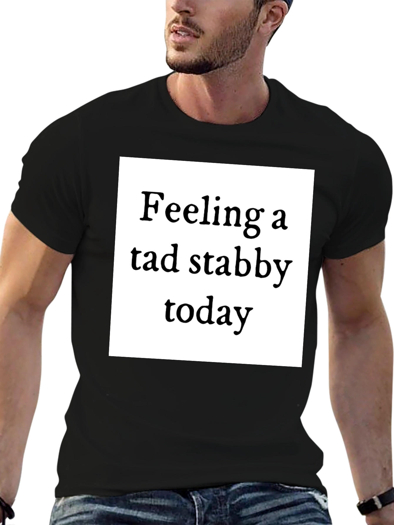 Feeling Stabby T-Shirt - Quirky Humor Tee