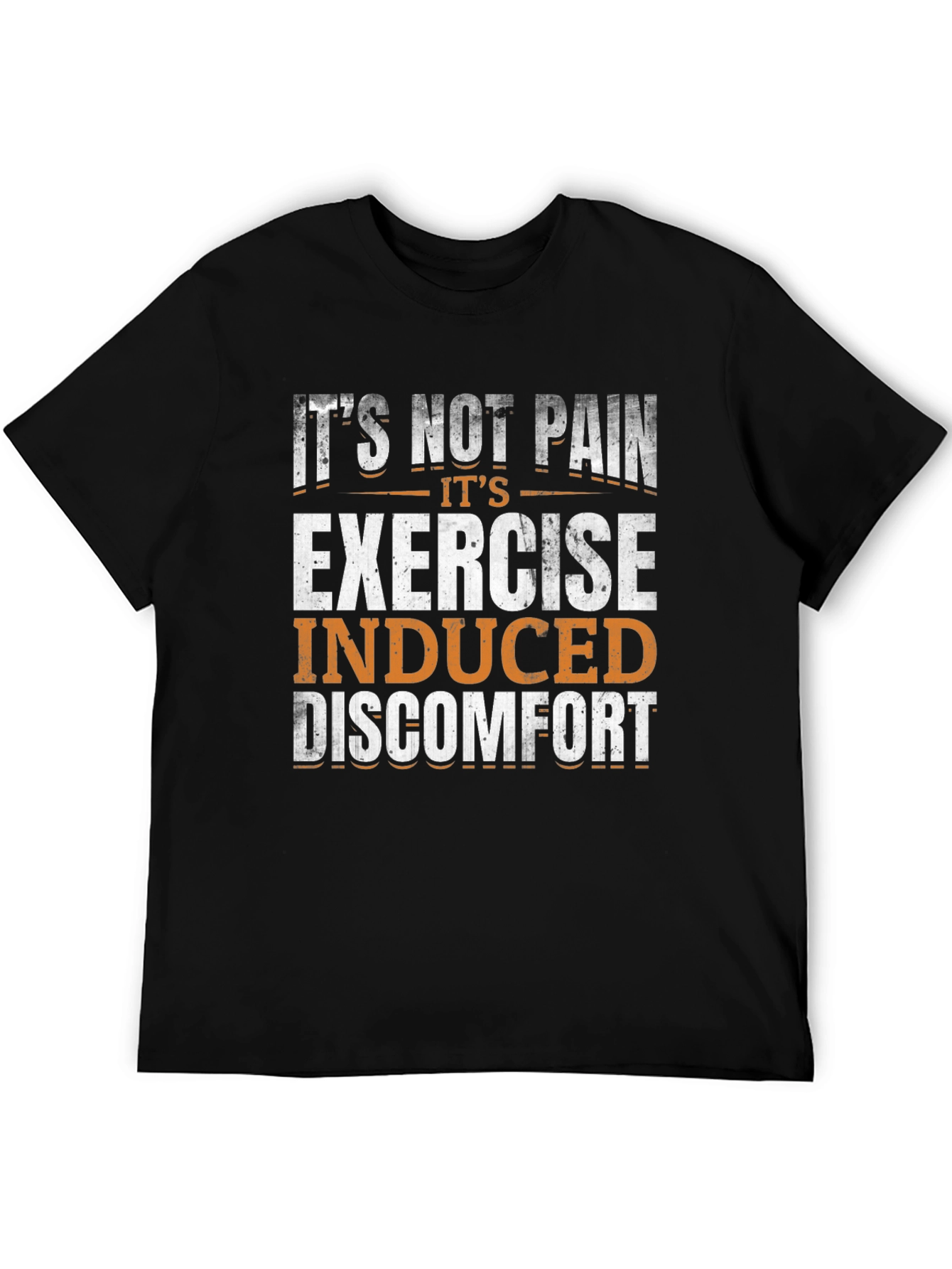 Exercise Induced Discomfort T-Shirt