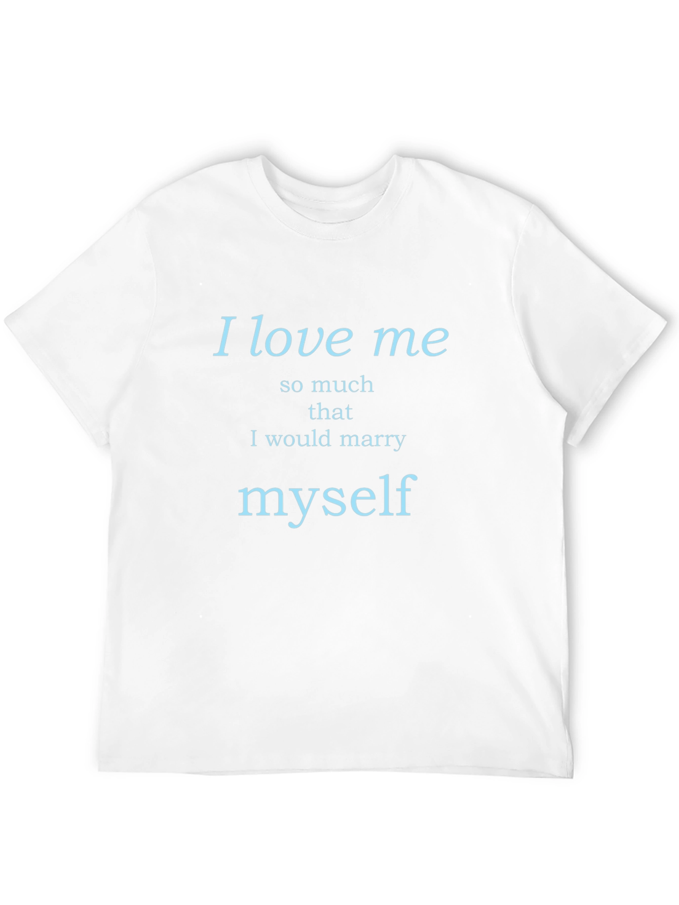 I Love Me Sarcastic Graphic T-Shirt
