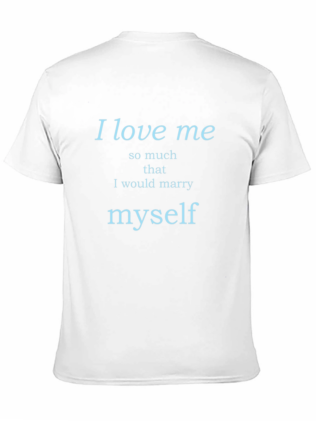 I Love Me Sarcastic Graphic T-Shirt