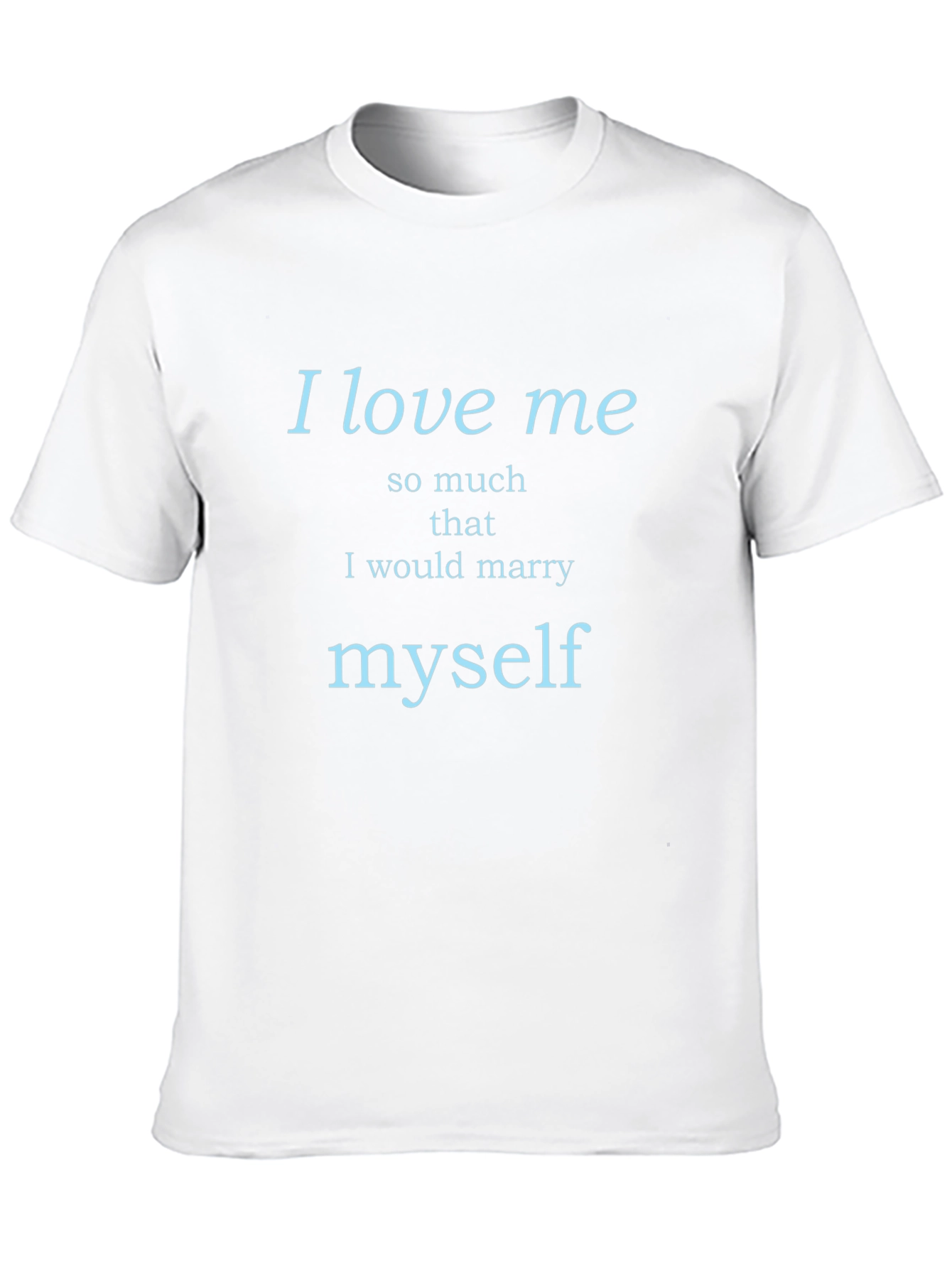 I Love Me Sarcastic Graphic T-Shirt