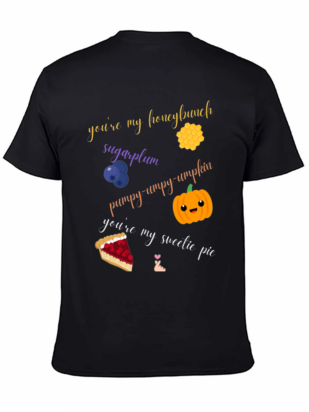 Sweet Treat T-Shirt: Honeybunch Sugarplum Pumpy-umpy-umpkin
