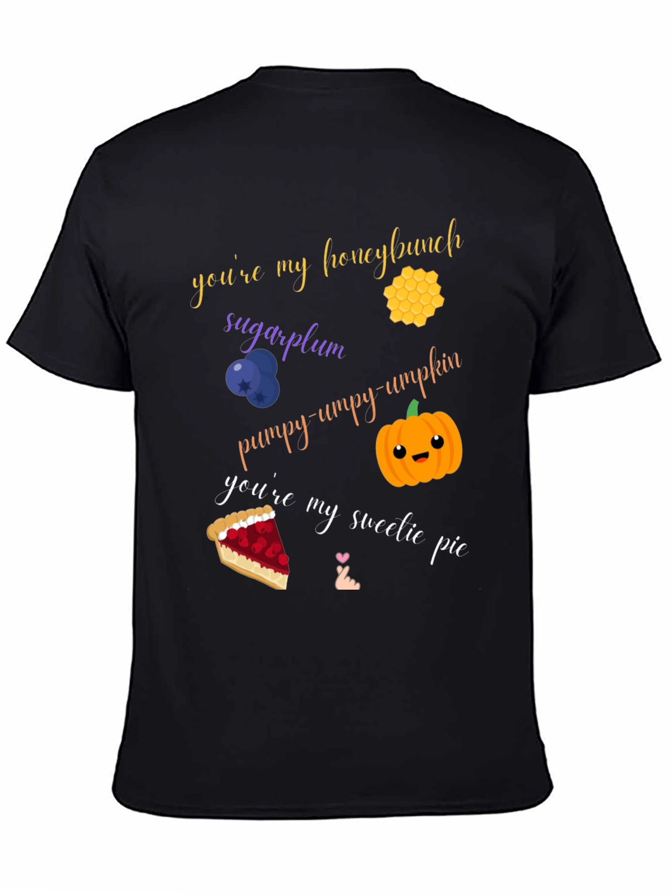 Sweet Treat T-Shirt: Honeybunch Sugarplum Pumpy-umpy-umpkin