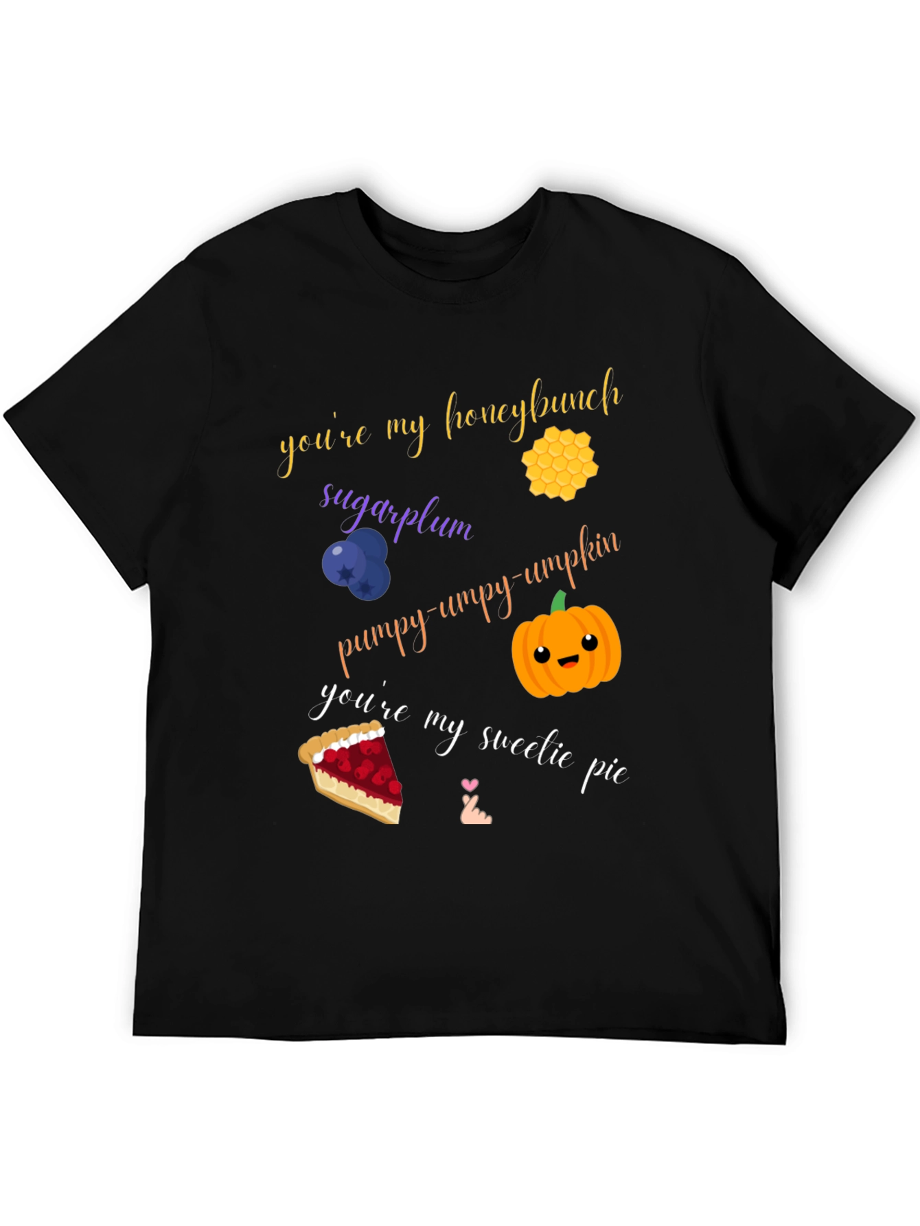 Sweet Treat T-Shirt: Honeybunch Sugarplum Pumpy-umpy-umpkin
