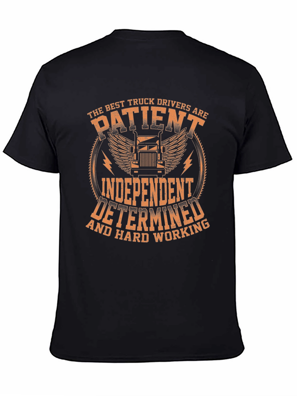 Truck Driver Black T-Shirt: Patient Independent Determined