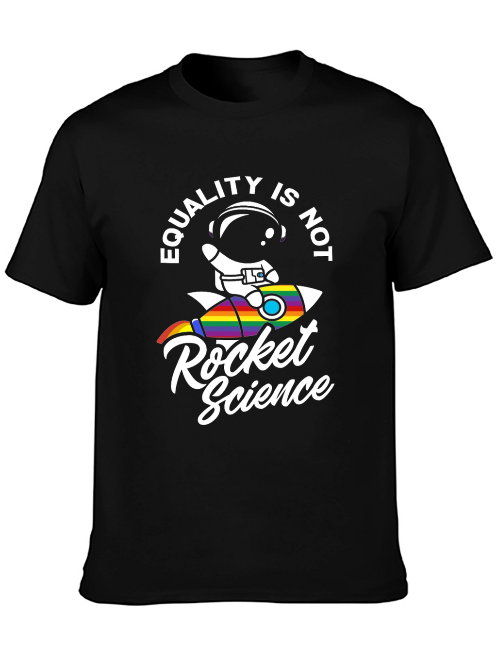 Equality Is Not Rocket Science Pride T-Shirt