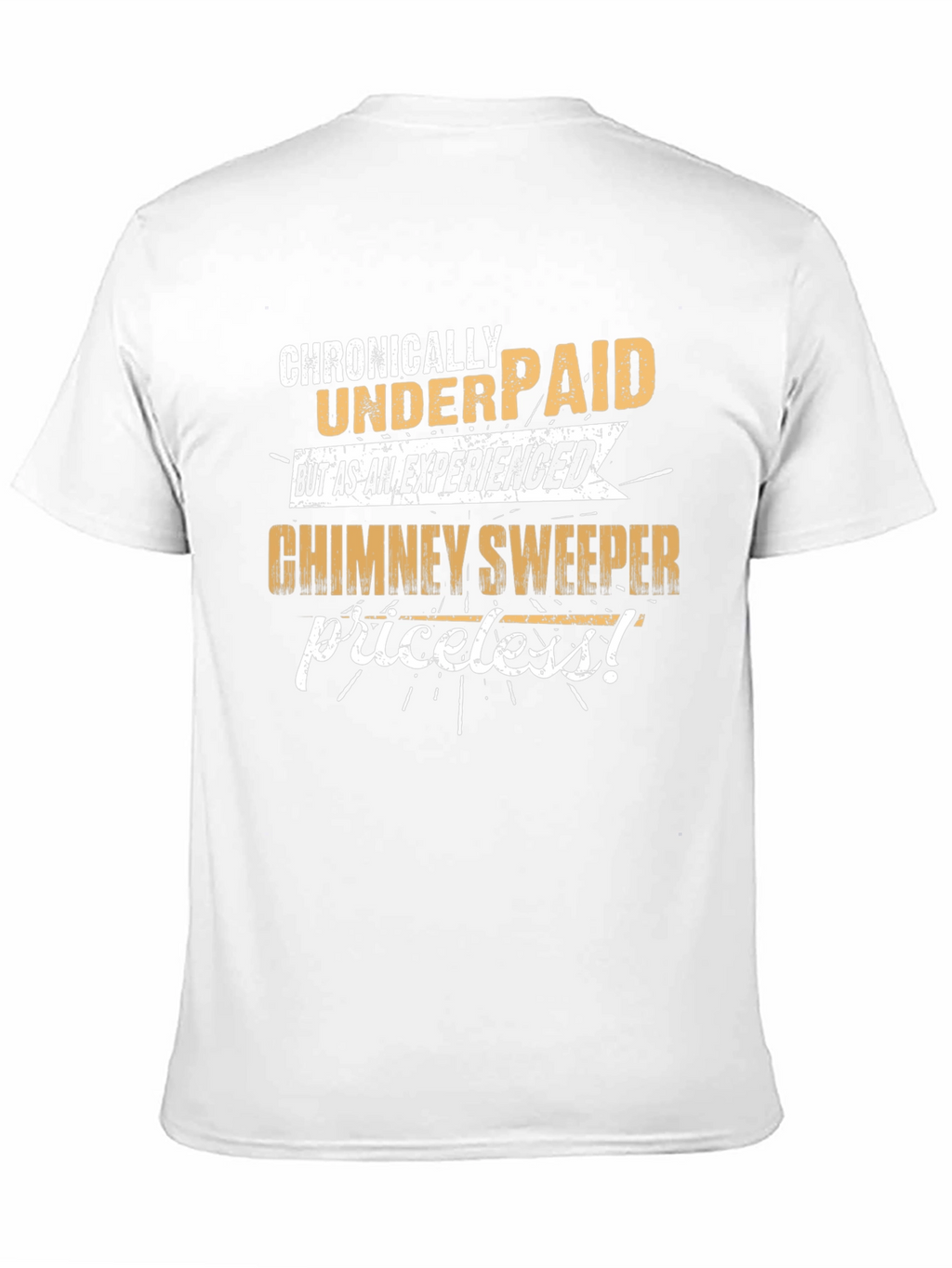 Chronically Underpaid Chimney Sweeper Graphic Tee