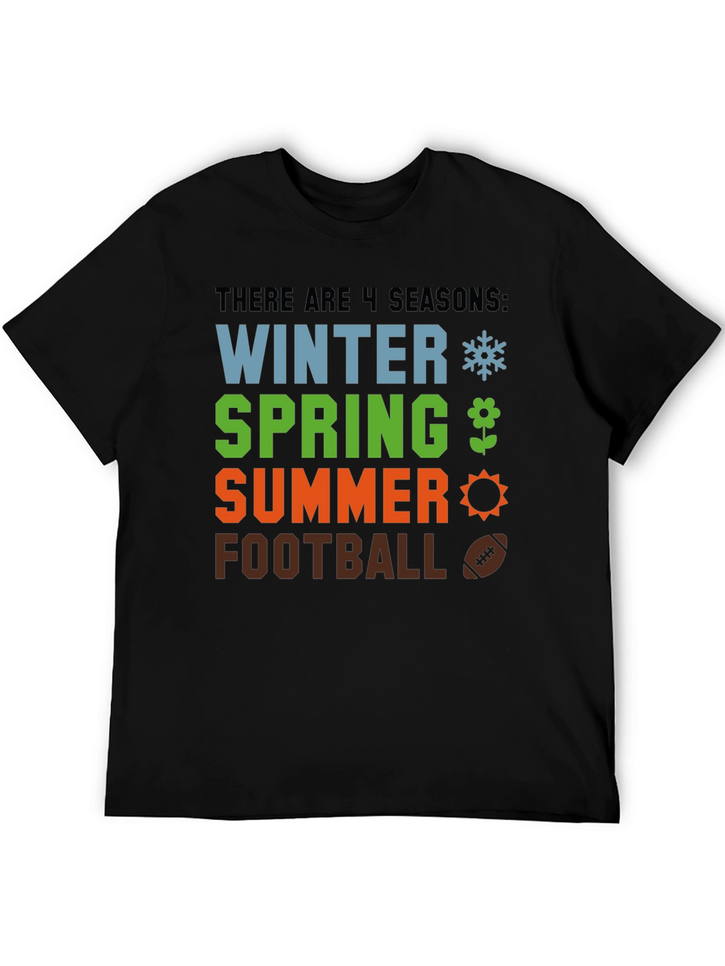 4 Seasons T-Shirt - Winter Spring Summer Football