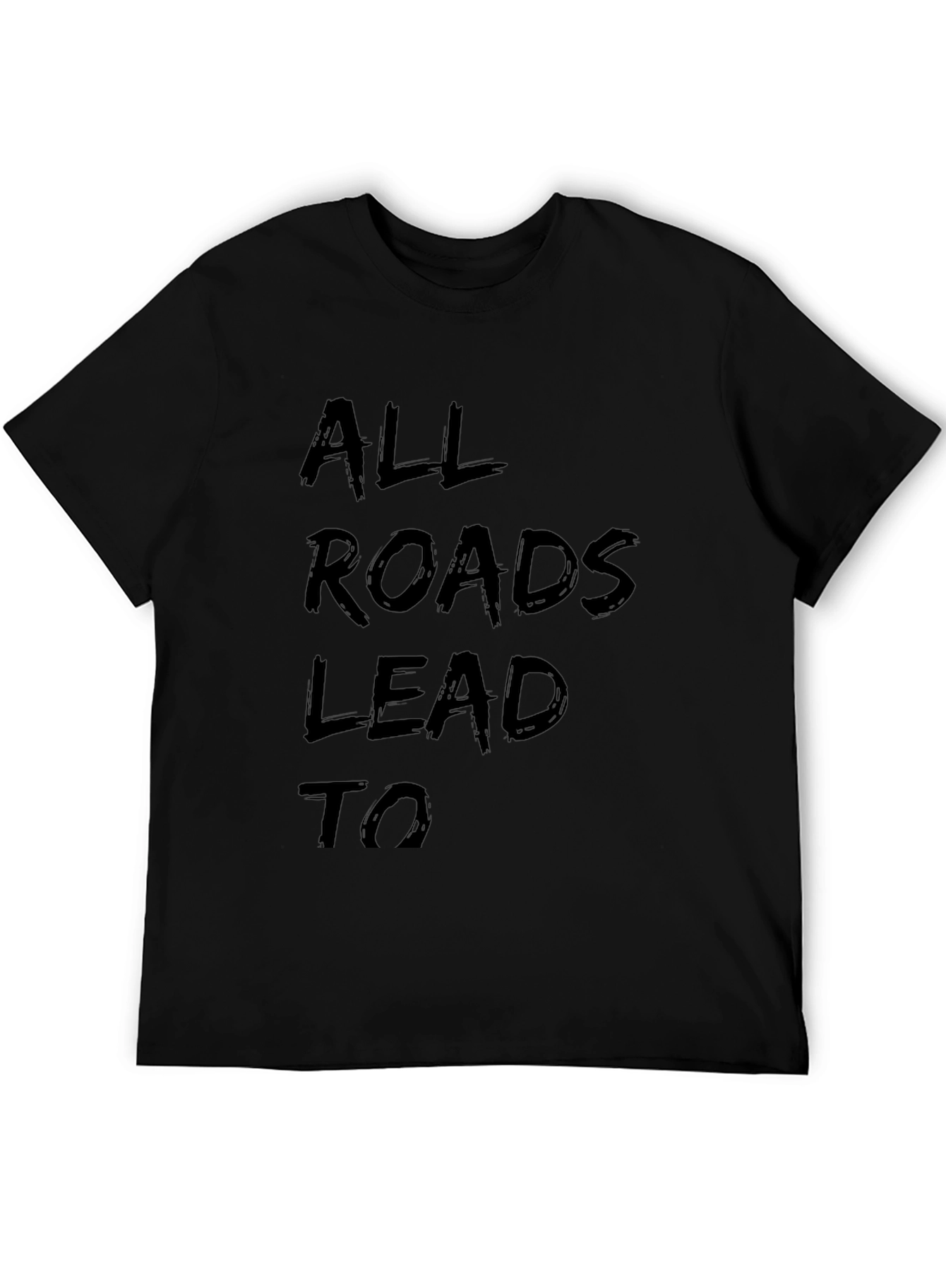 All Roads Lead To Graphic Black T-Shirt