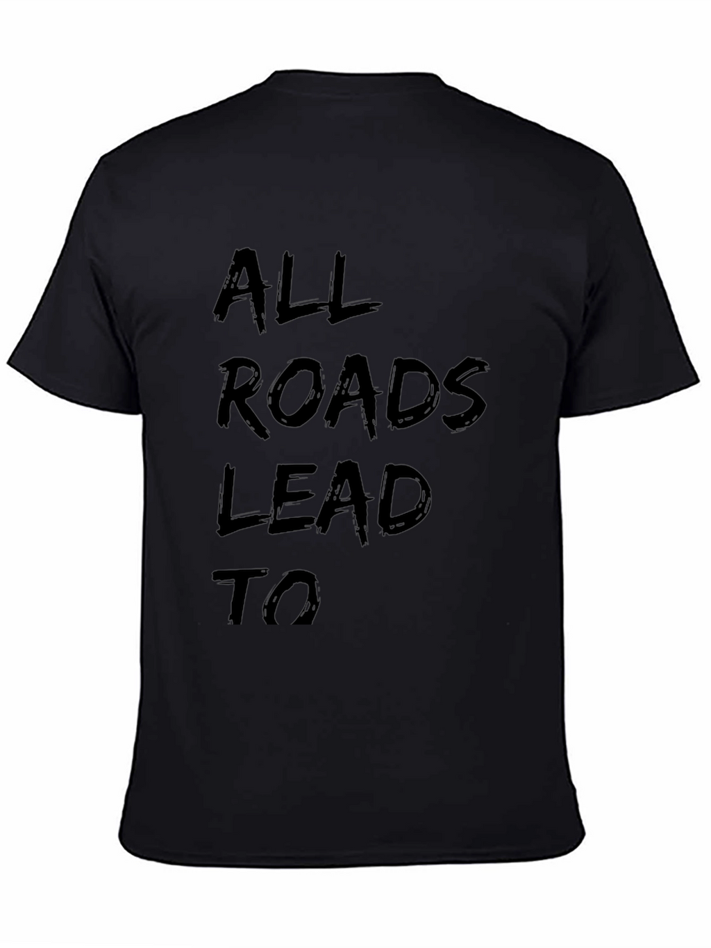 All Roads Lead To Graphic Black T-Shirt