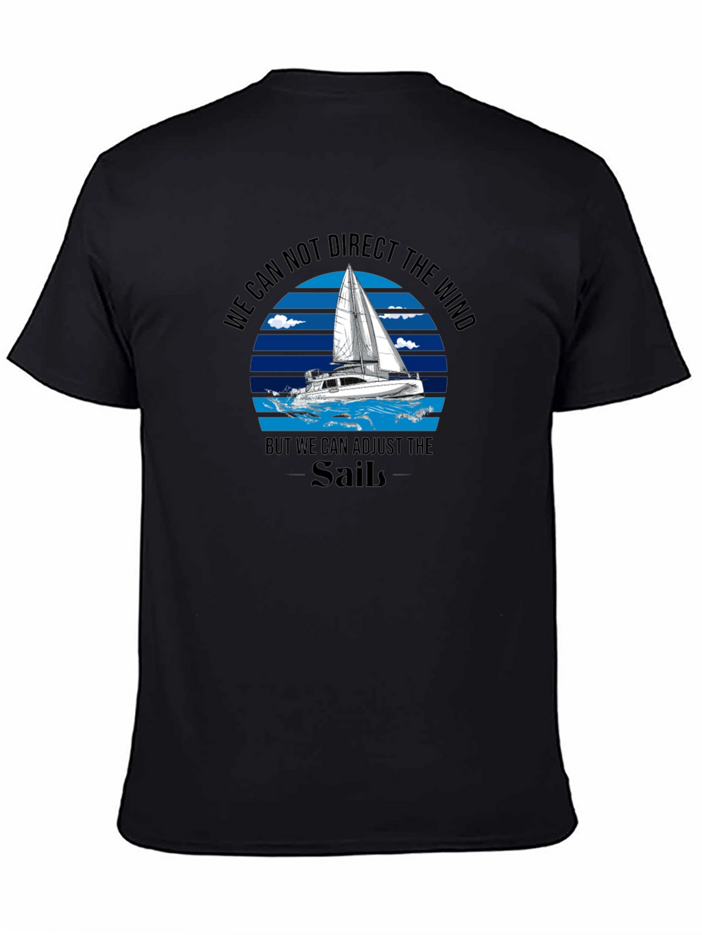 Sailboat T-Shirt: Adjust Your Sails!